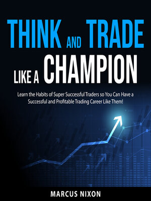cover image of Think and Trade Like a Champion